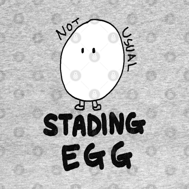 Standing Egg, not usual by zzzozzo